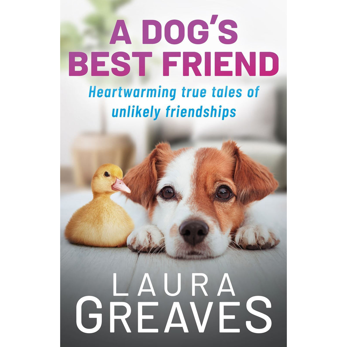 Dog's Best Friend: Heartwarming Pet Story